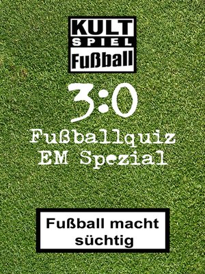 cover image of 3 Kult-Spiel Fußball * Fußball macht süchtig